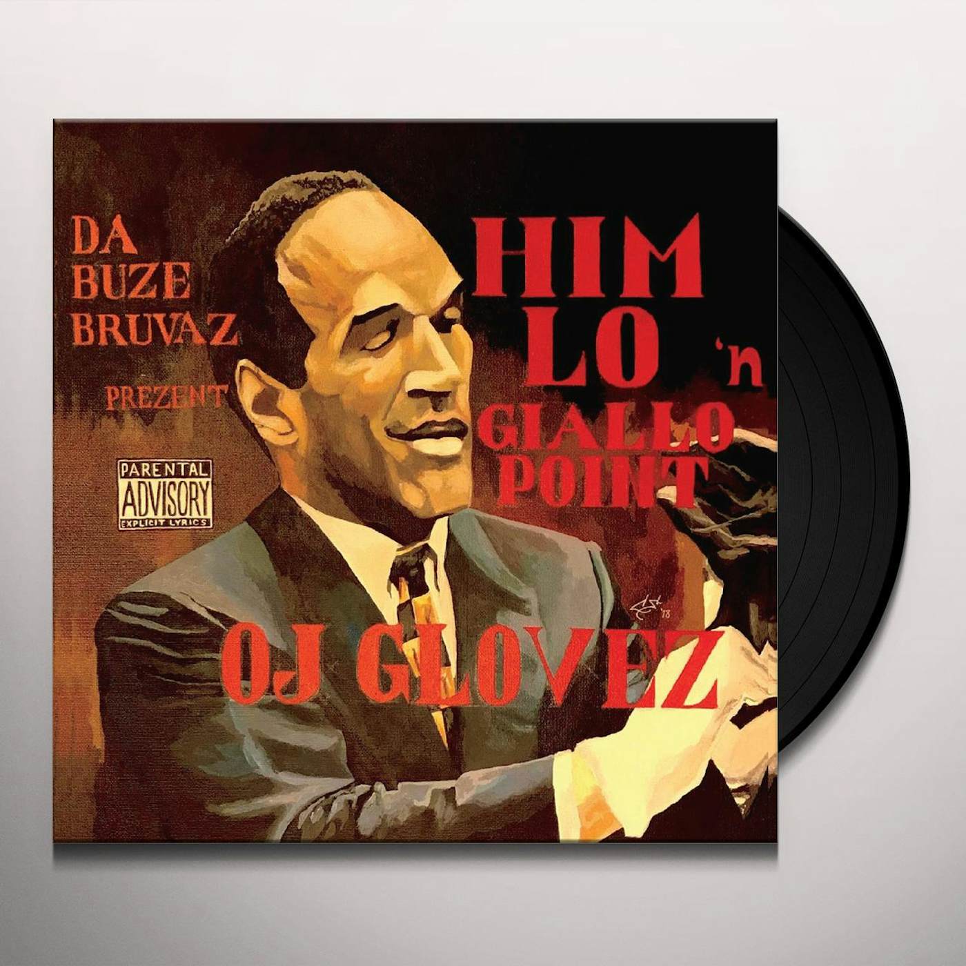Da Buze Bruvaz Prezent: Him Lo & Giallo Point OJ GLOVEZ Vinyl Record