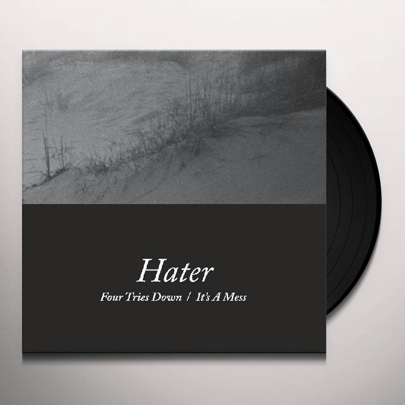 Hater FOUR TRIES DOWN / IT'S A MESS Vinyl Record