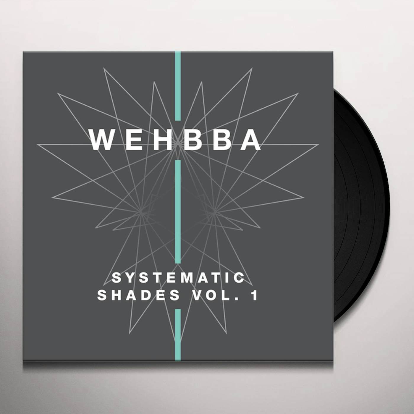 Wehbba SYSTEMATIC SHADES 1 Vinyl Record
