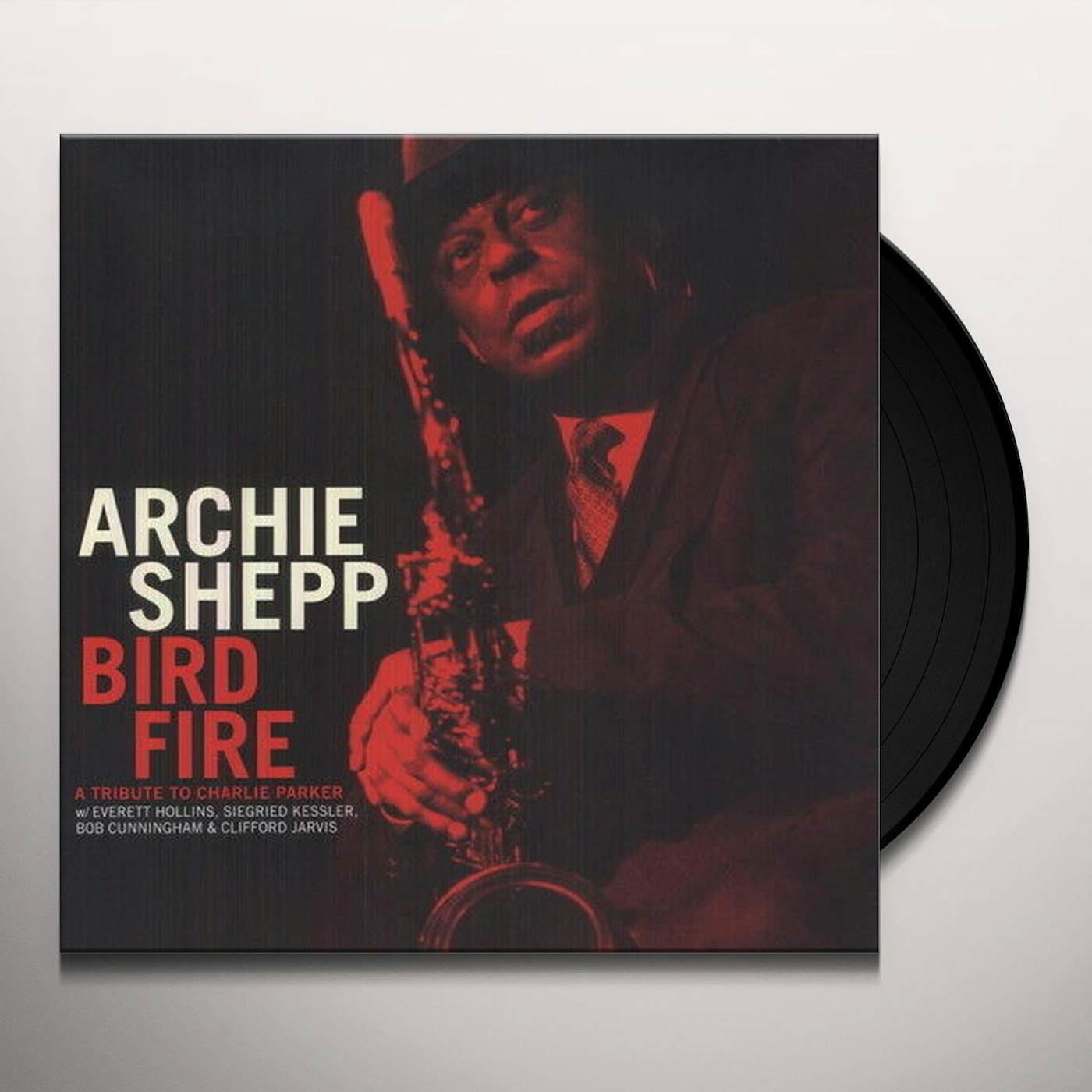 Archie Shepp BIRD FIRE A TRIBUTE TO CHARLY Vinyl Record