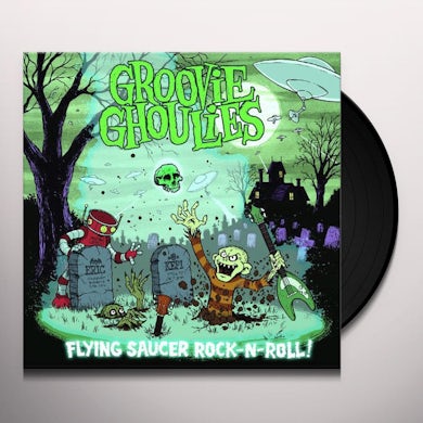 Groovie Ghoulies FLYING SAUCER ROCK N ROLL Vinyl Record