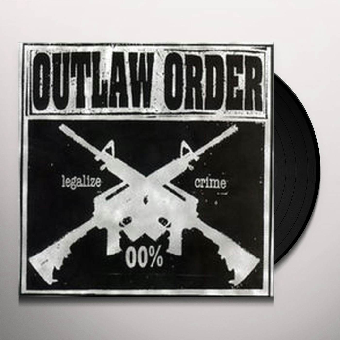 Outlaw Order LEGALIZE CRIME Vinyl Record