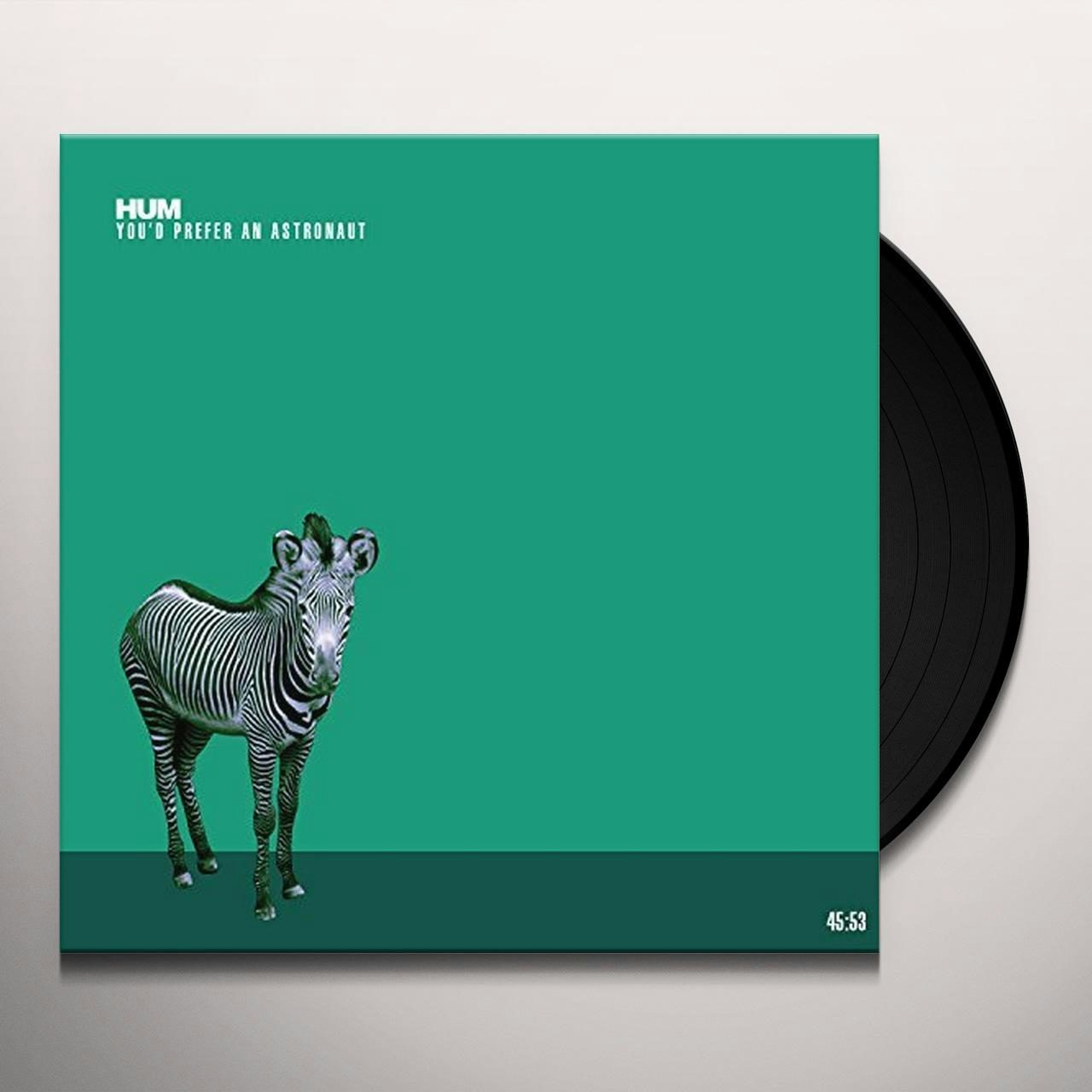 Hum You'd Prefer An Astronaut Vinyl Record