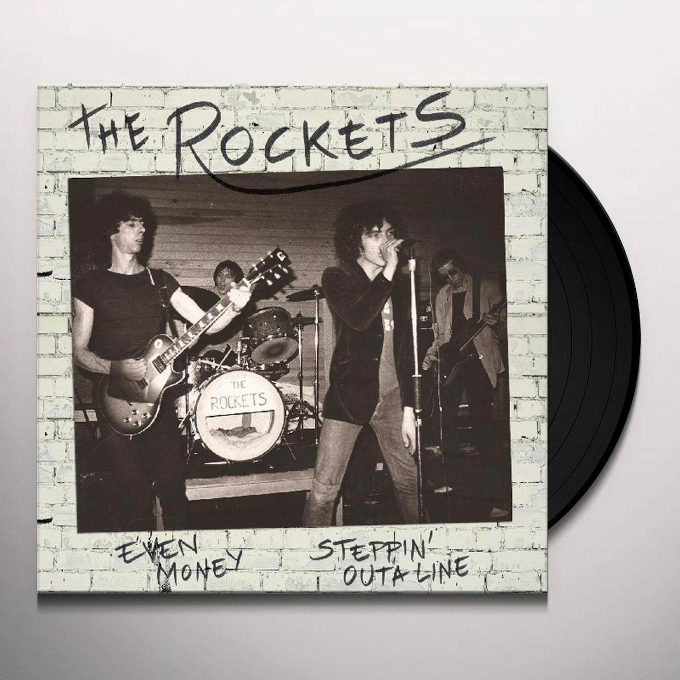 Rockets EVEN MONEY / STEPPIN OUTA LINE Vinyl Record