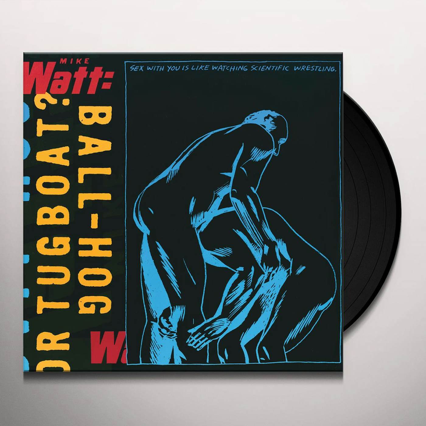 Mike Watt BALL-HOG OR TUGBOAT Vinyl Record