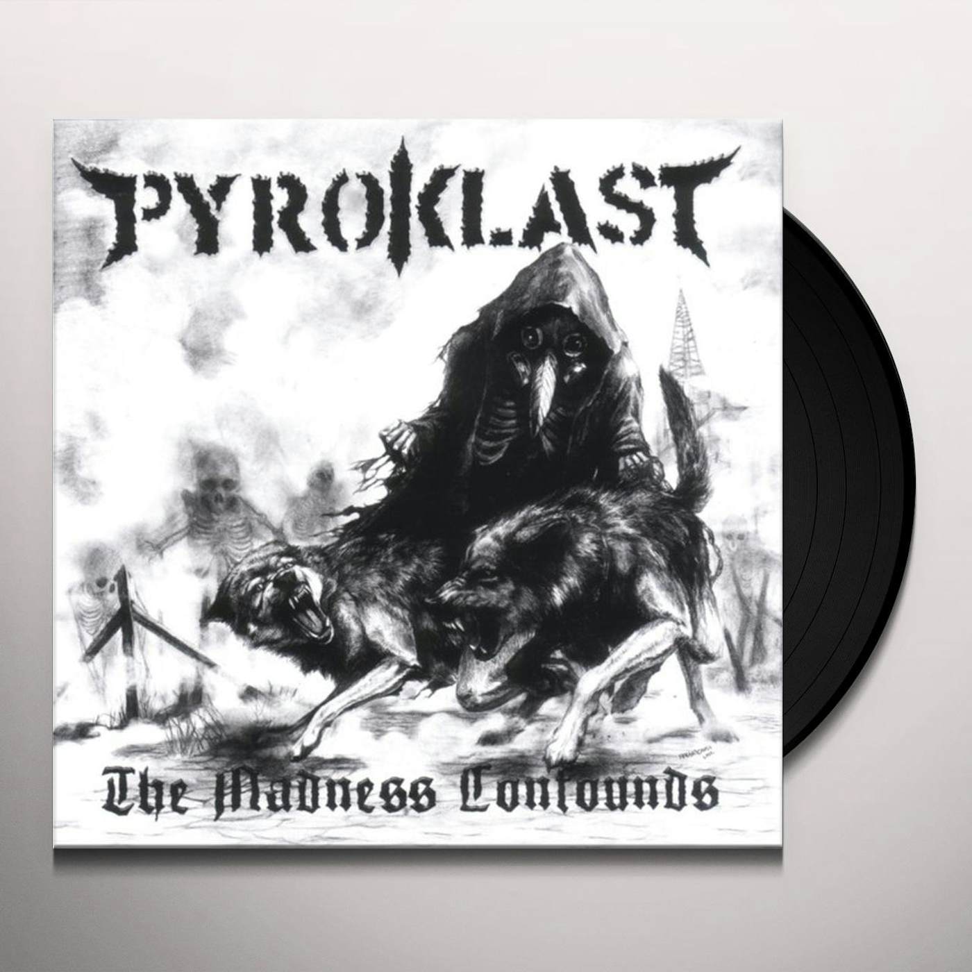 Pyroklast MADNESS CONFOUNDS Vinyl Record