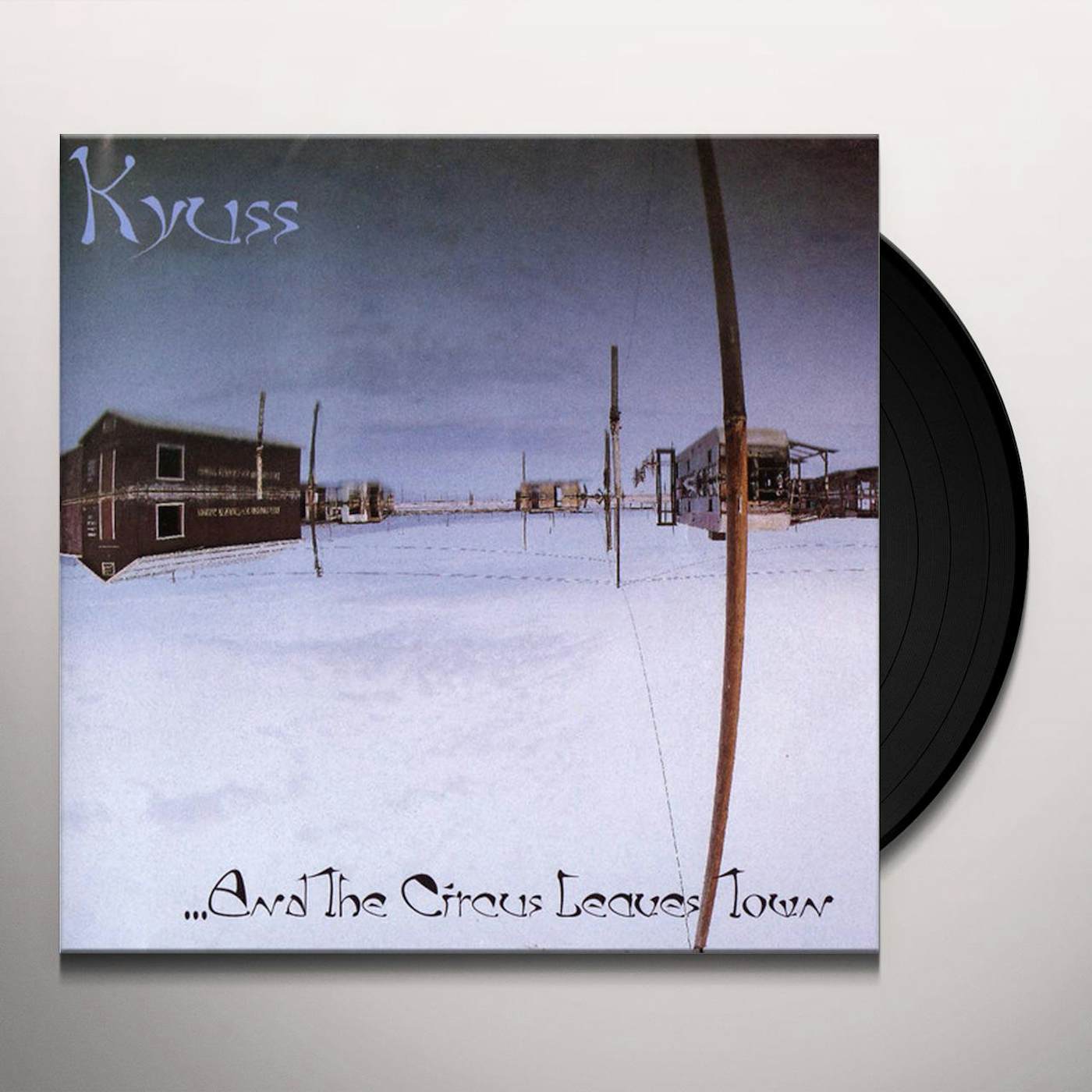 Kyuss & THE CIRCUS LEAVES TOWN (180G/GERMAN) Vinyl Record