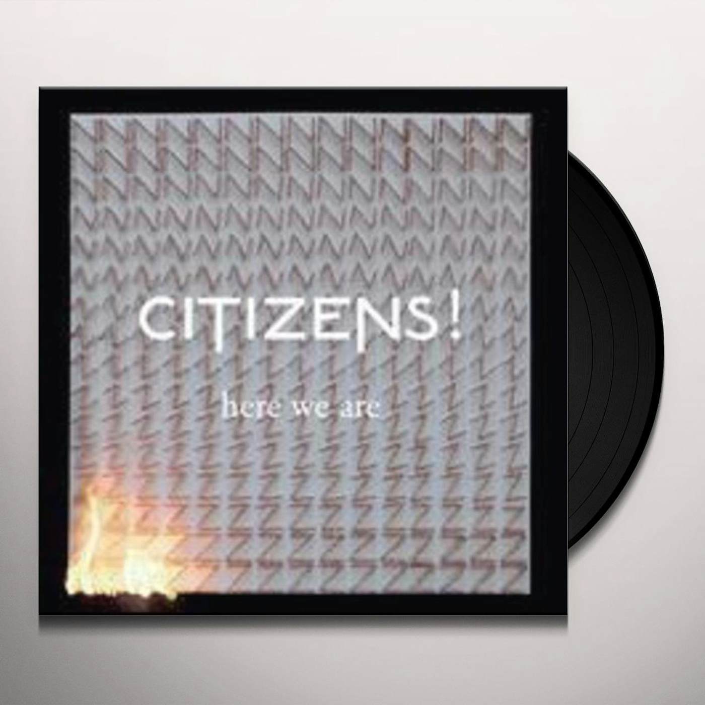 Citizens! HERE WE ARE (Vinyl)