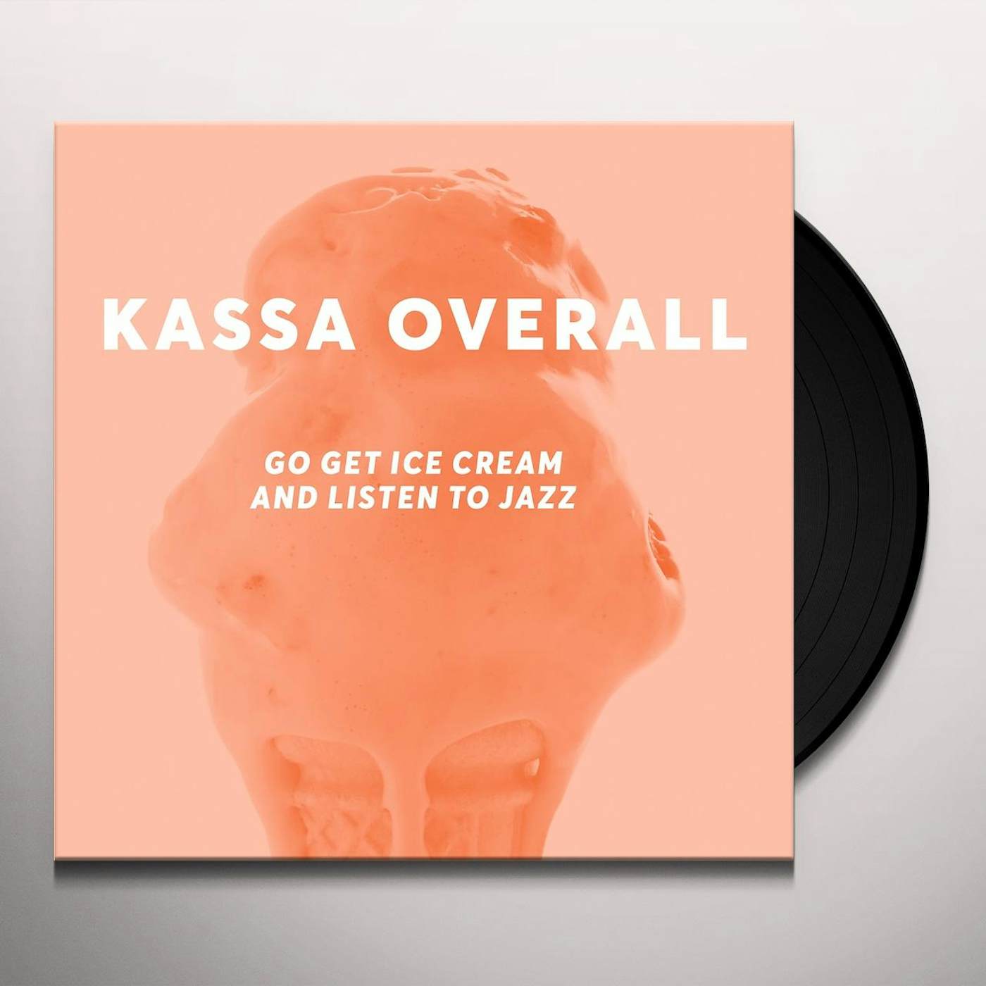 Kassa Overall Go Get Ice Cream and Listen to Jazz Vinyl Record