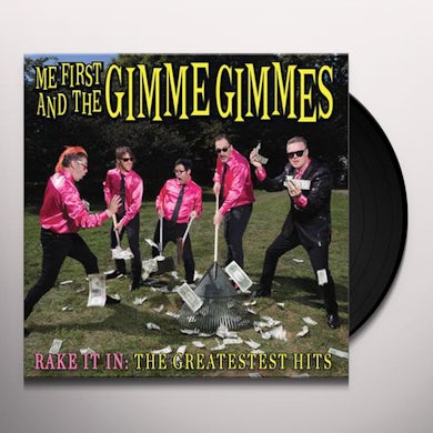 Me First and the Gimme Gimmes RAKE IT IN: THE GREATESTEST HITS Vinyl Record