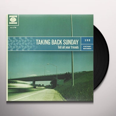Taking Back Sunday TELL ALL YOUR FRIENDS Vinyl Record