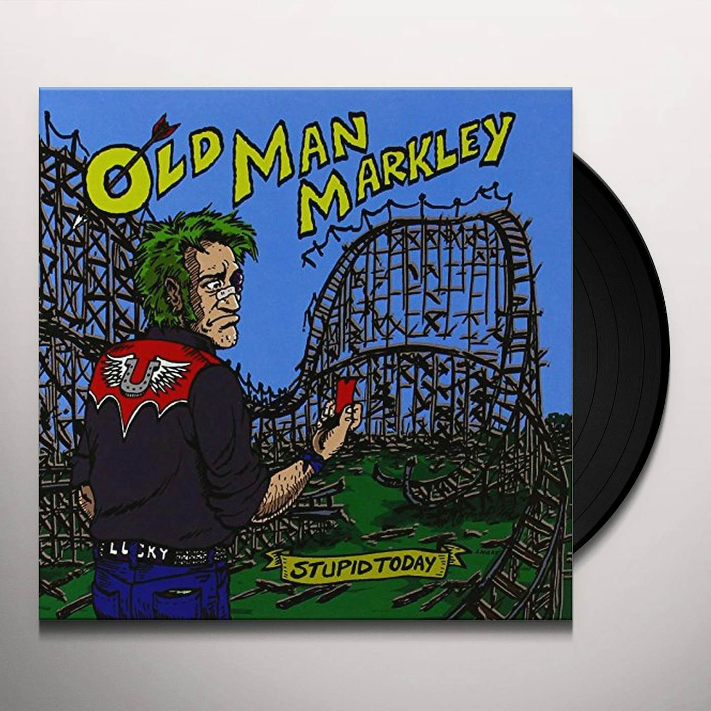 Old Man Markley Stupid Today Vinyl Record