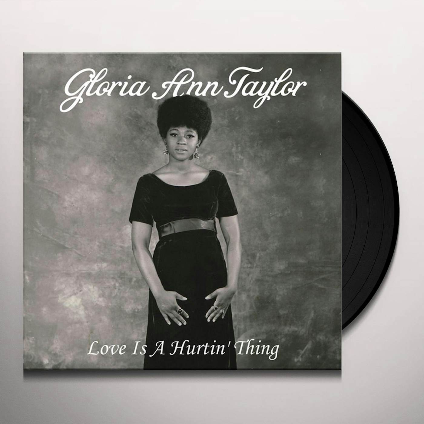 Gloria Ann Taylor LOVE IS A HURTIN THING Vinyl Record - UK Release