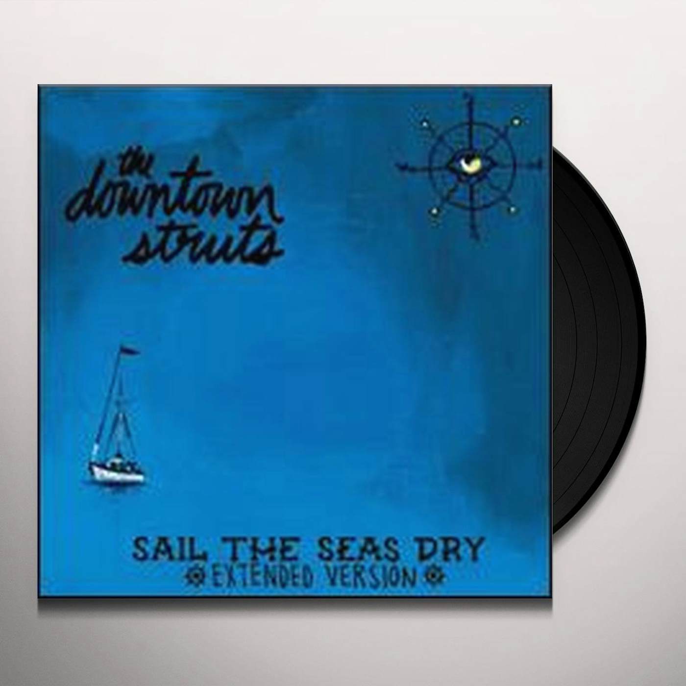 Downtown Struts SAIL THE SEAS DRY Vinyl Record