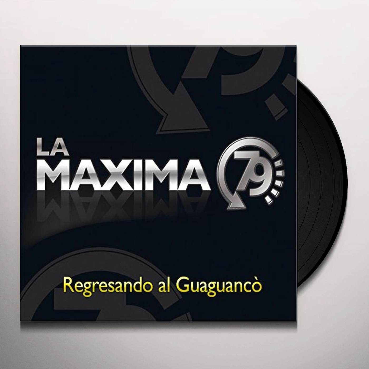 La Maxima 79 REGRESANDO AL GUAGUANCO Vinyl Record