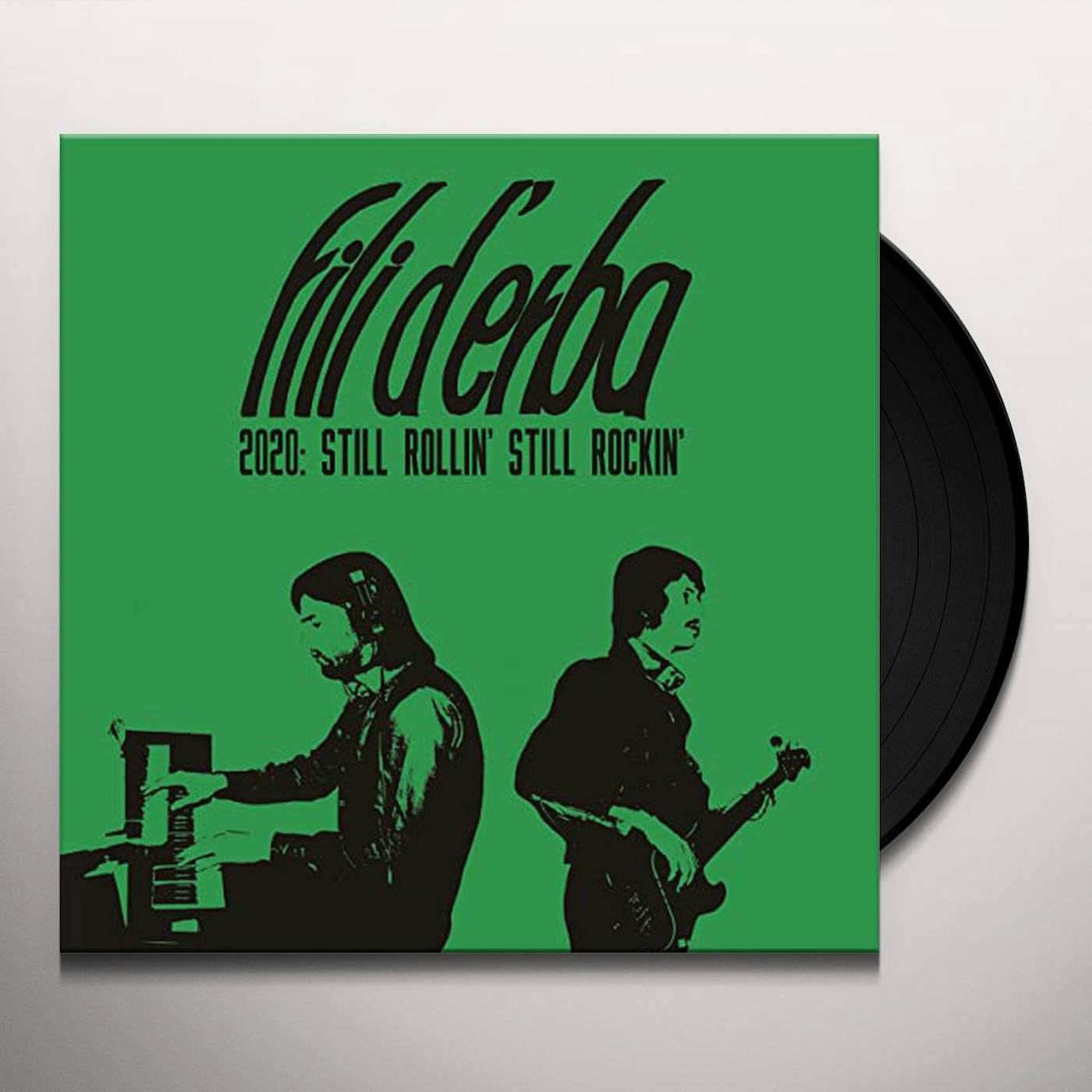 Fili D'Erba 2020: STILL ROLLIN STILL ROCKIN Vinyl Record