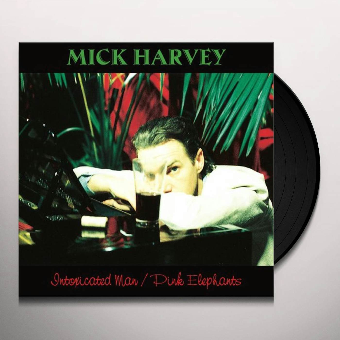 Mick Harvey INTOXICATED MAN/PINK ELEPHANTS Vinyl Record