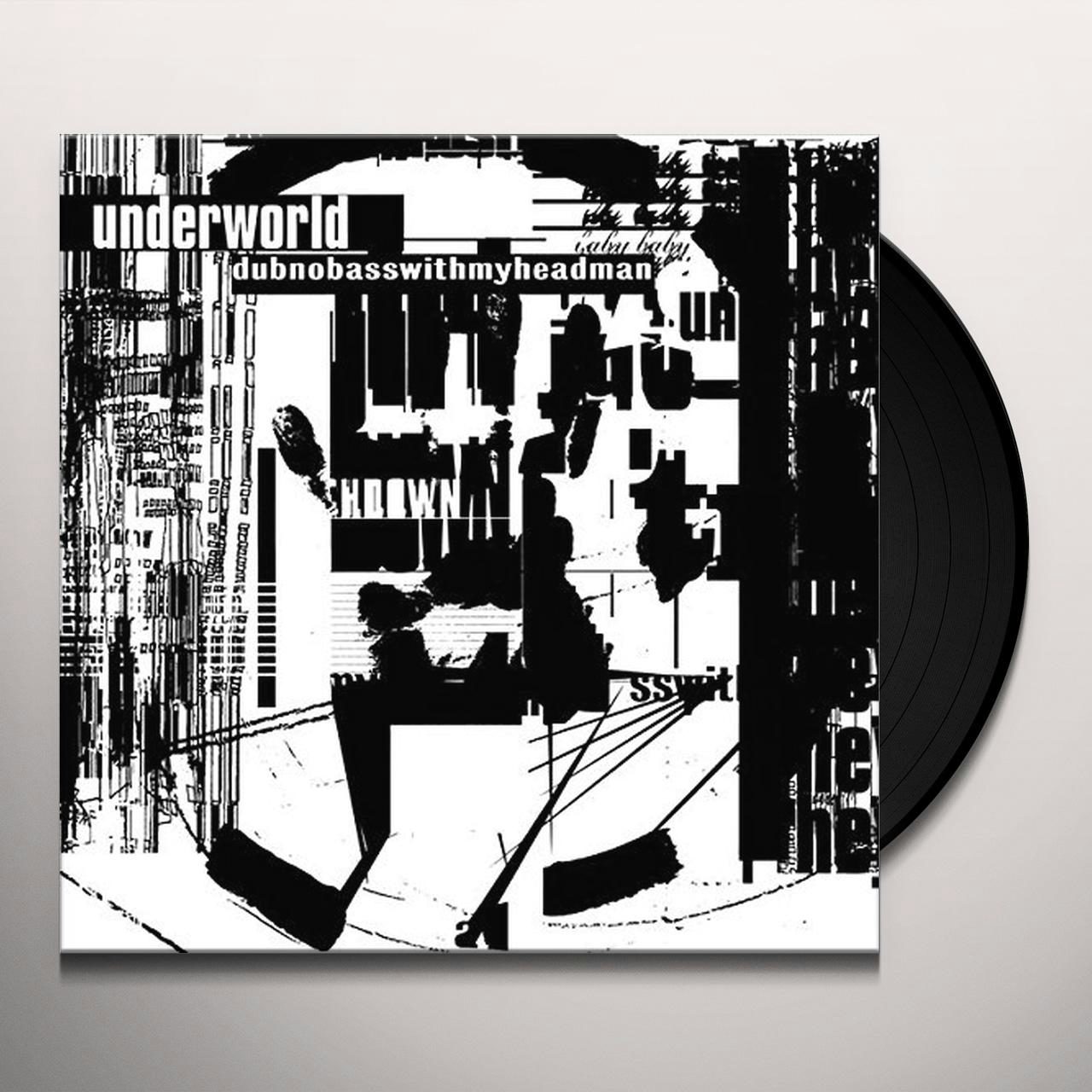 Underworld DUBNOBASSWITHMYHEADMAN: 20TH ANNIVERSARY EDITION Vinyl