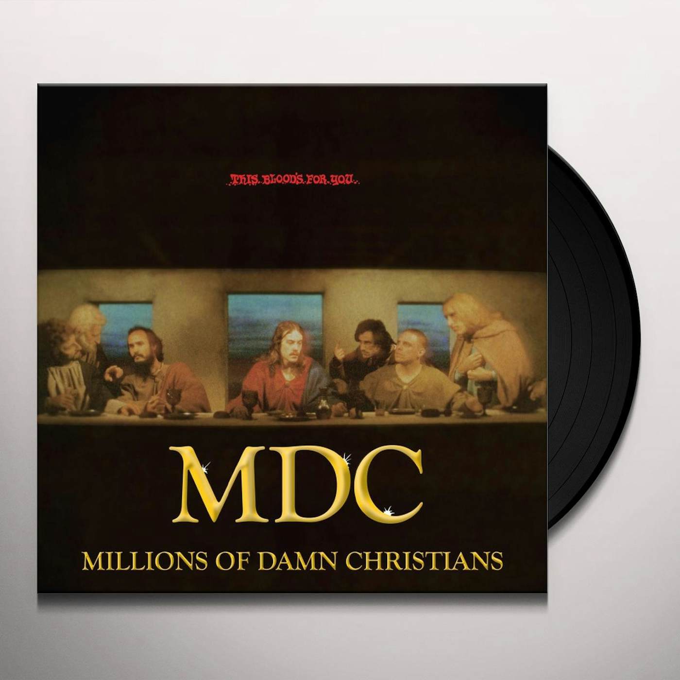 MDC THIS BLOODS FOR YOU / MILLIONS OF DAMN CHRISTIANS Vinyl Record