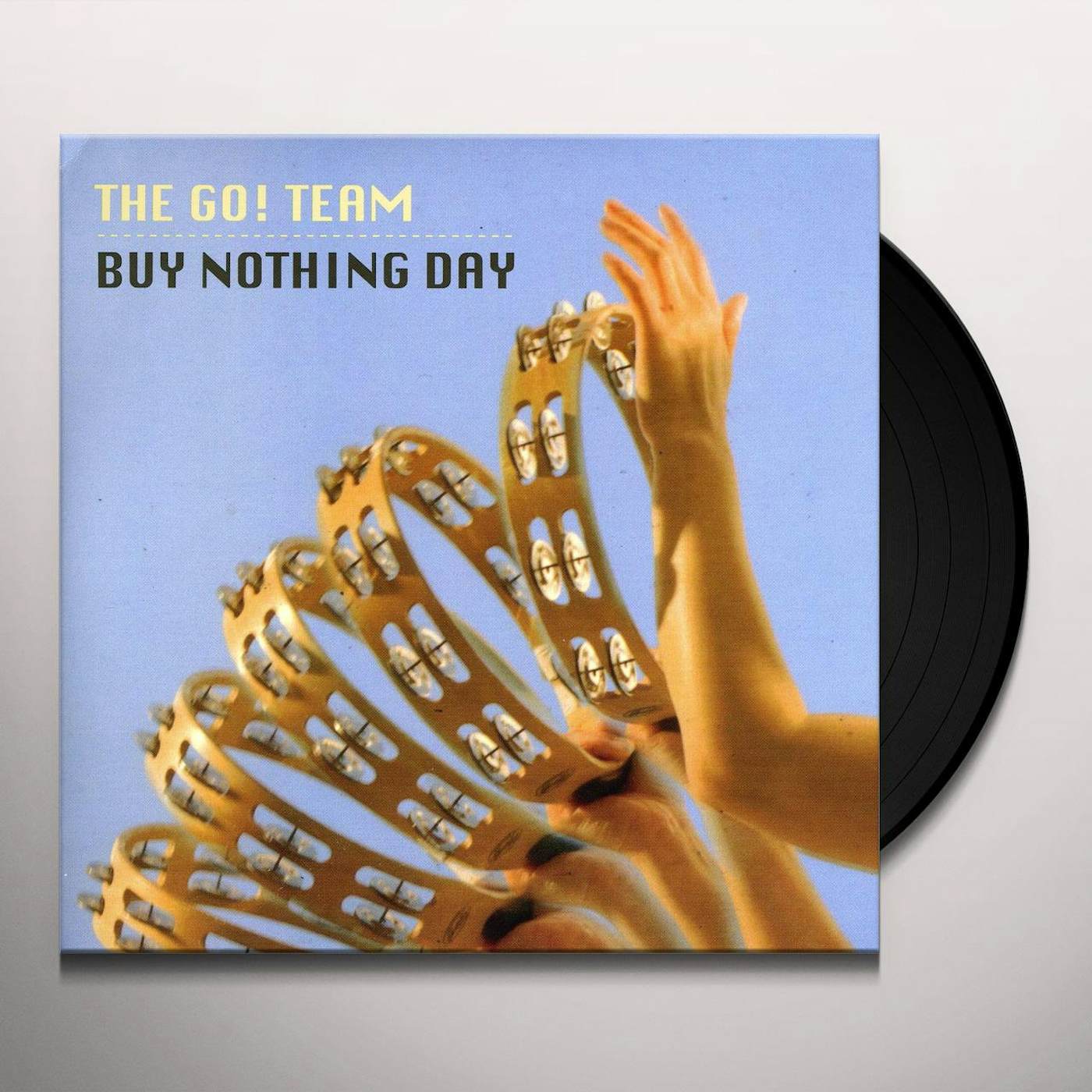Go Team Go Buy Nothing Day Vinyl Record