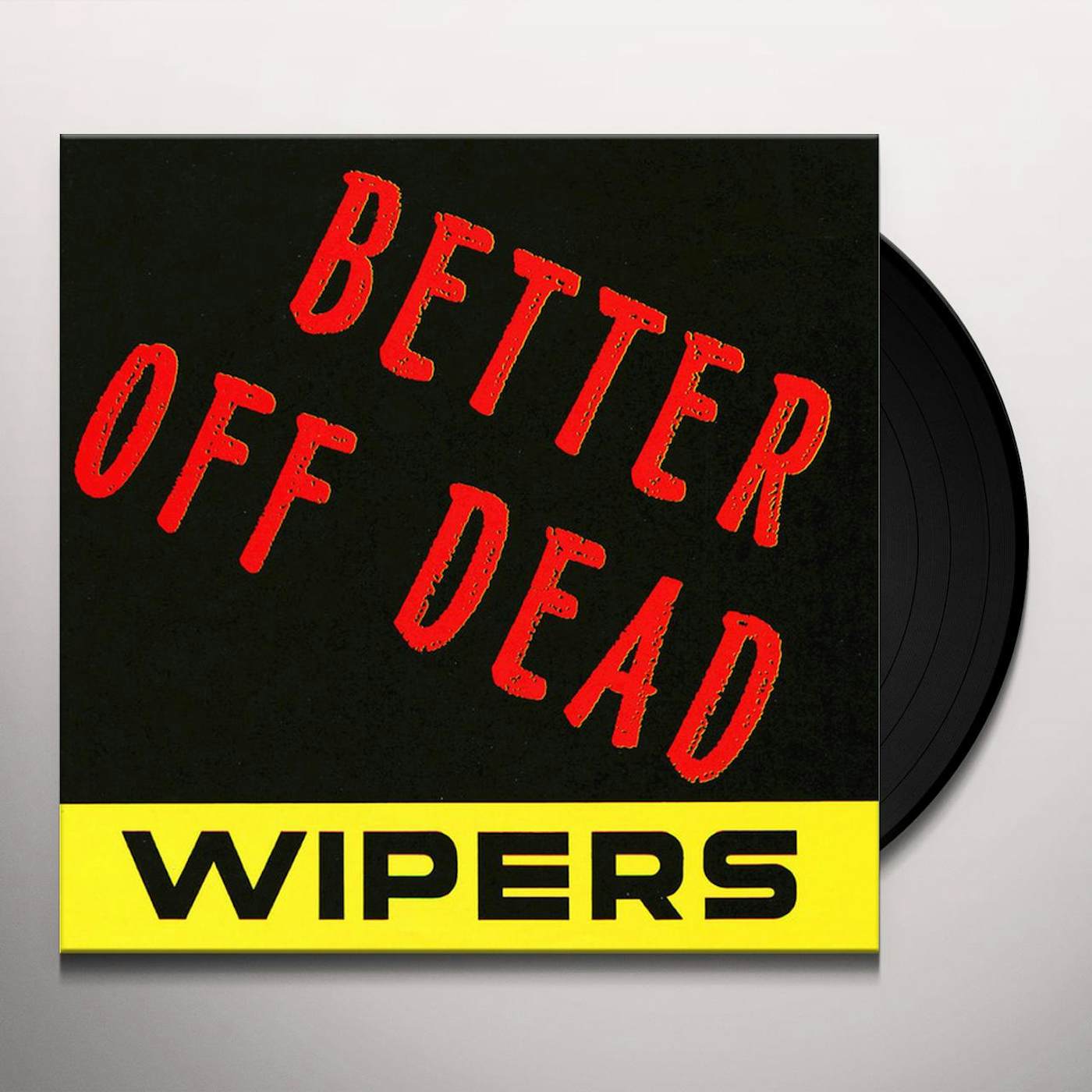 Wipers Better Off Dead Vinyl Record