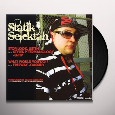 Statik Selektah STOP LOOK LISTEN / WHAT WOULD YOU DO Vinyl Record