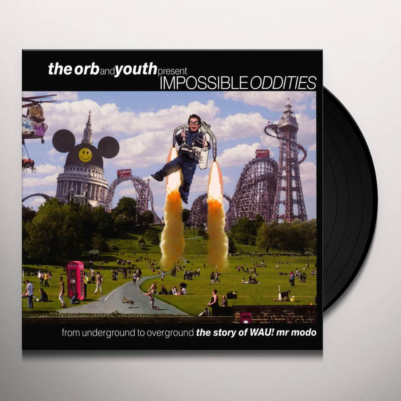 Orb & Youth IMPOSSIBLE ODDITIES: FROM UNDERGROUND OVERGROUND Vinyl Record