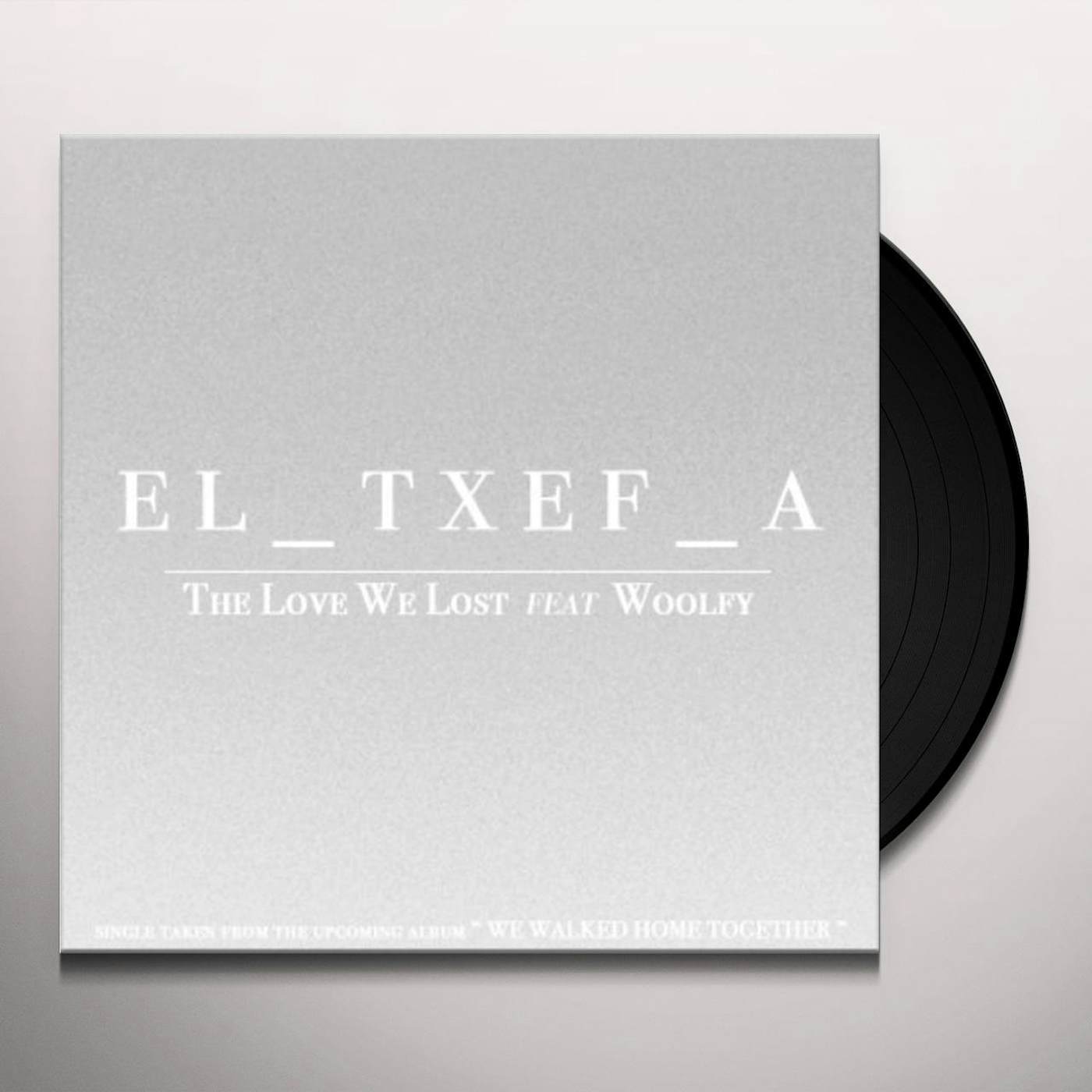 El-Txef-A LOVE WE LOST (FEAT WOOLFY) Vinyl Record