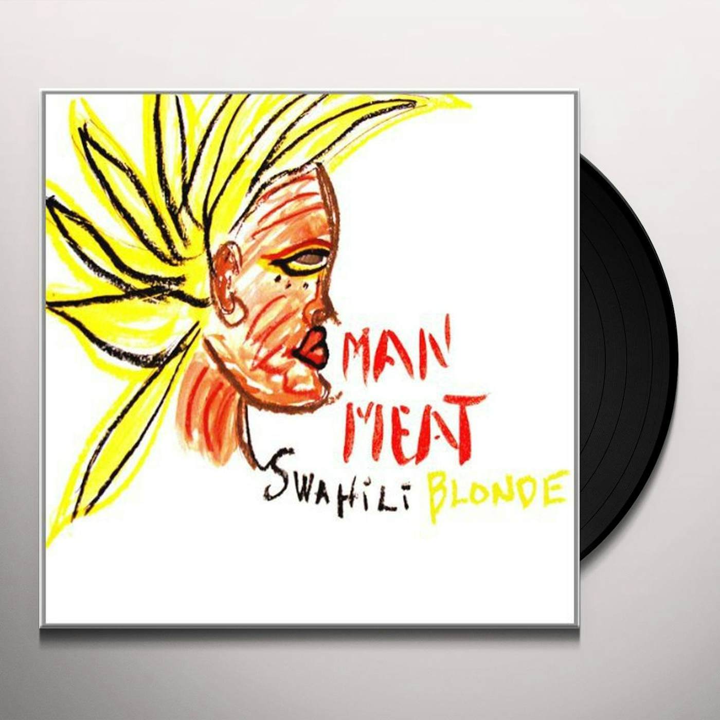 Swahili Blonde Man Meat Vinyl Record