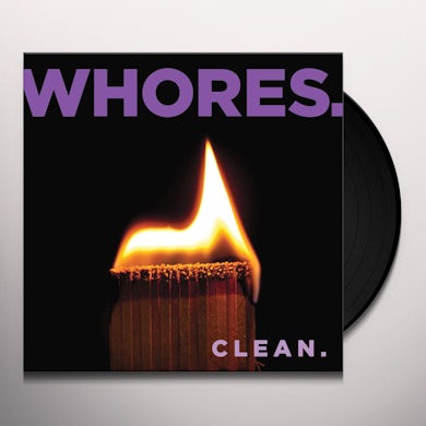 Whores. CLEAN Vinyl Record