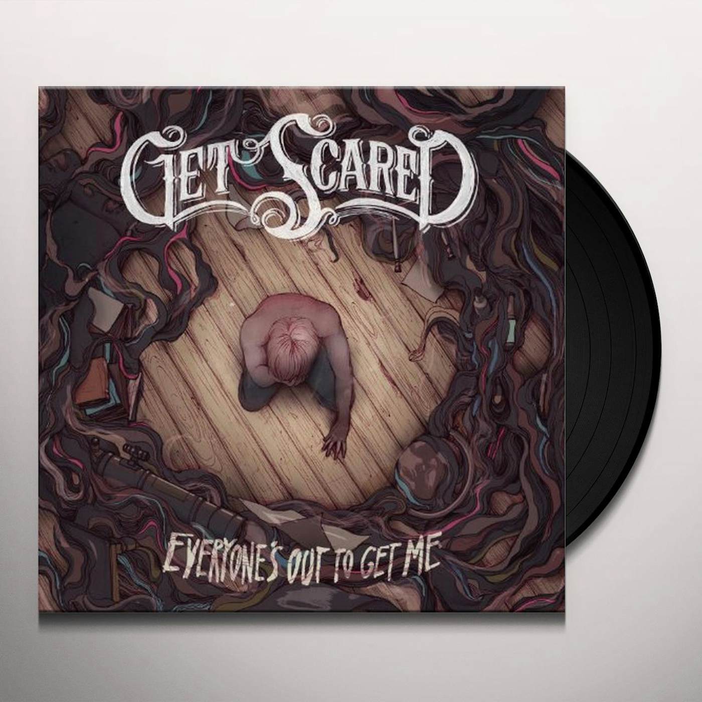Get Scared Everyone's Out To Get Me Vinyl Record