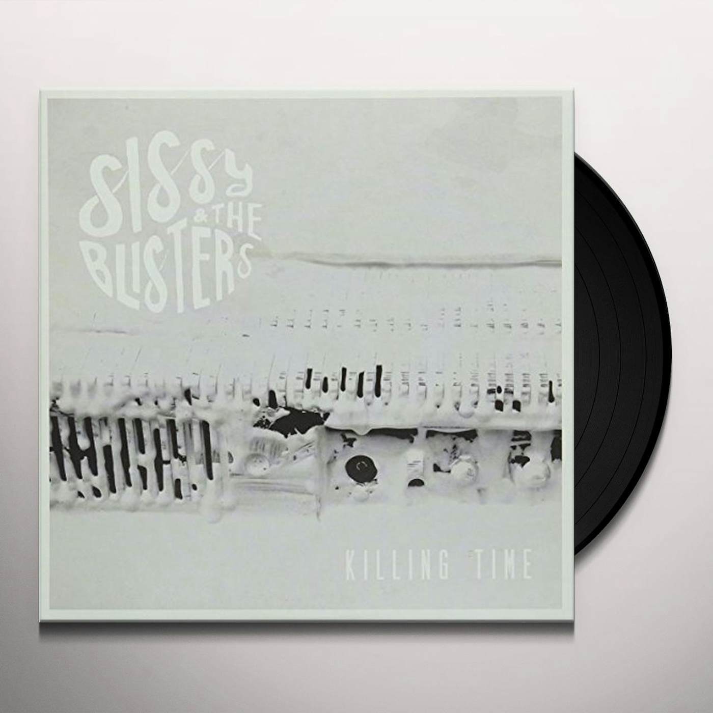 Sissy & The Blisters Killing Time Vinyl Record
