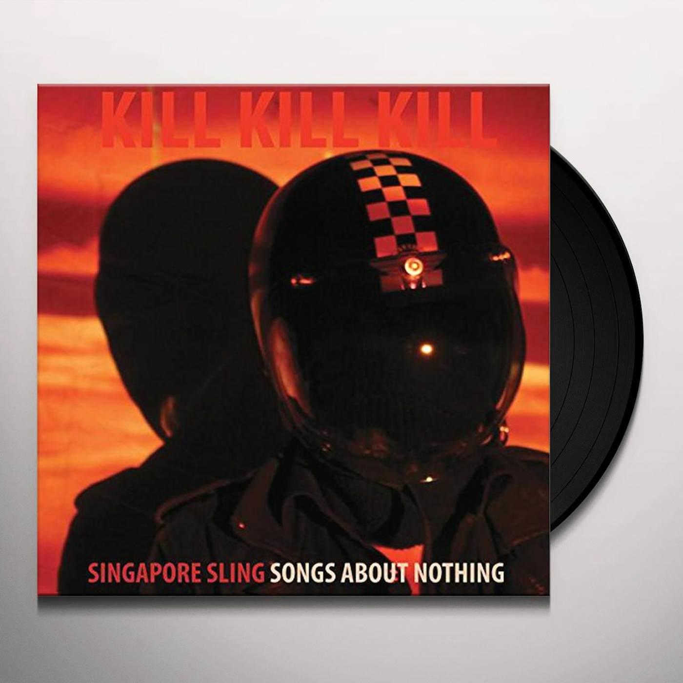 Singapore Sling Kill Kill Kill (Songs About Nothing) Vinyl Record