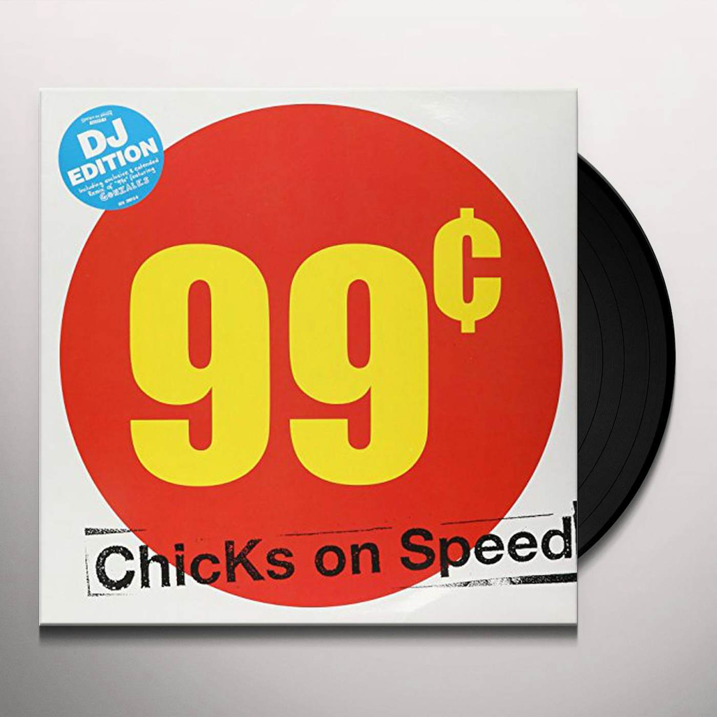 Chicks On Speed 99 Cents Vinyl Record