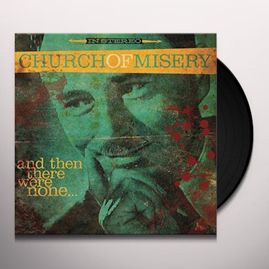 Church Of Misery AND THEN THERE WERE NONE Vinyl Record