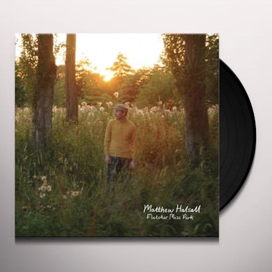 Matthew Halsall FLETCHER MOSS PARK Vinyl Record
