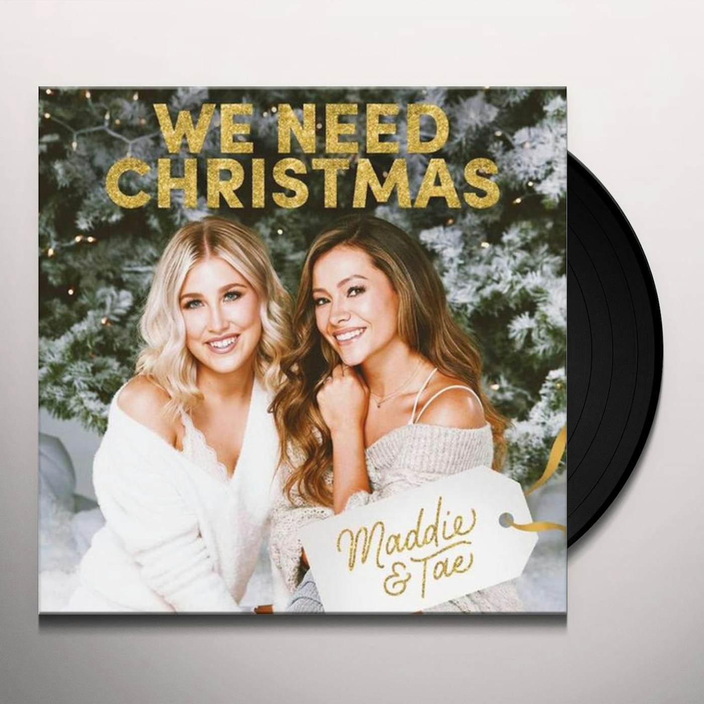 Maddie & Tae WE NEED CHRISTMAS Vinyl Record