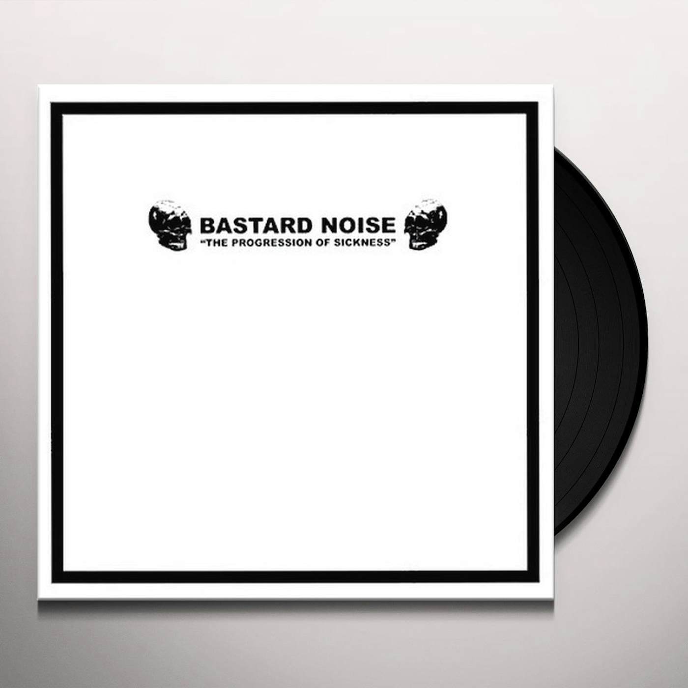 The Bastard Noise PROGRESSION OF SICKNESS Vinyl Record