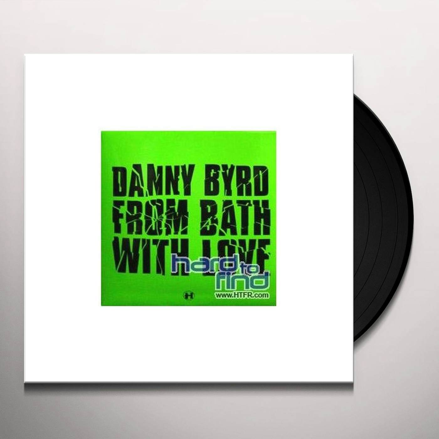 Danny Byrd FROM BATH WITH LOVE/SHOCK OUT VIP Vinyl Record