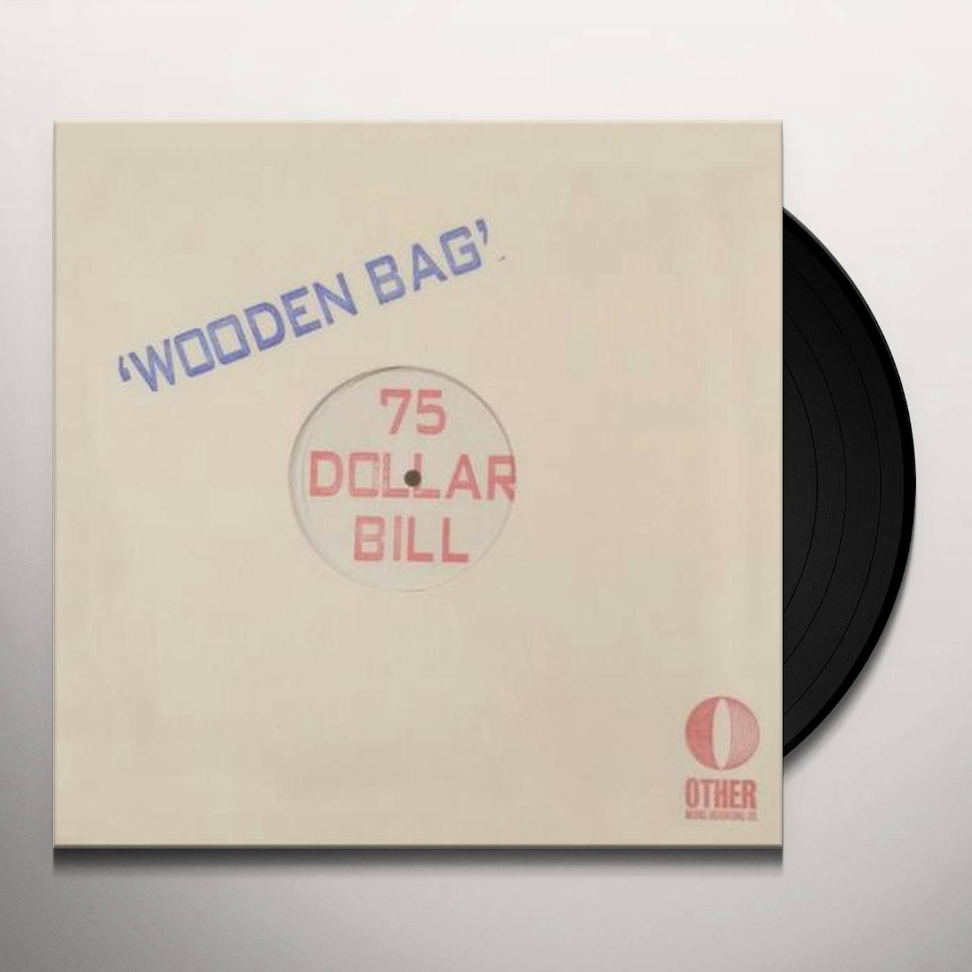 75 Dollar Bill WOODEN BAG Vinyl Record