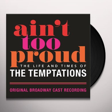 Ain't Too Proud: The Life And Times Of The Temptations (2 LP) Vinyl Record