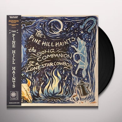 The Pine Hill Haints SONG COMPANION OF A LONESTAR COWBOY Vinyl Record