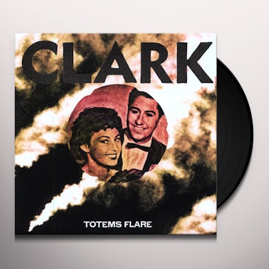 Clark TOTEMS FLARE Vinyl Record