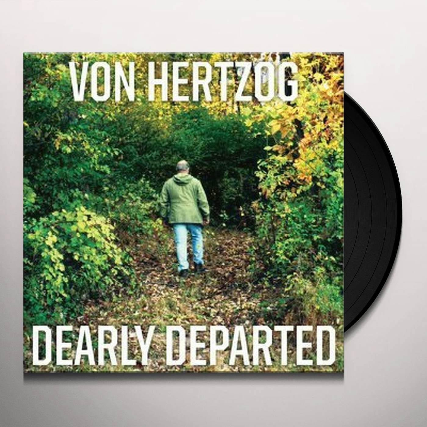 Von Hertzog DEARLY DEPARTED (180G LIMITED EDITION VINYL) Vinyl Record