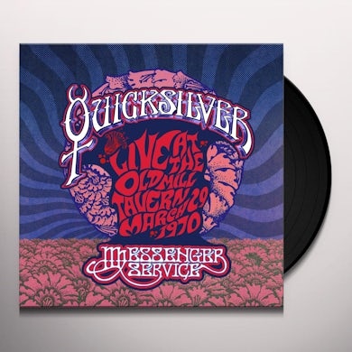 Quicksilver Messenger Service LIVE AT THE OLD MILL TAVERN - MARCH 29 1970 Vinyl Record