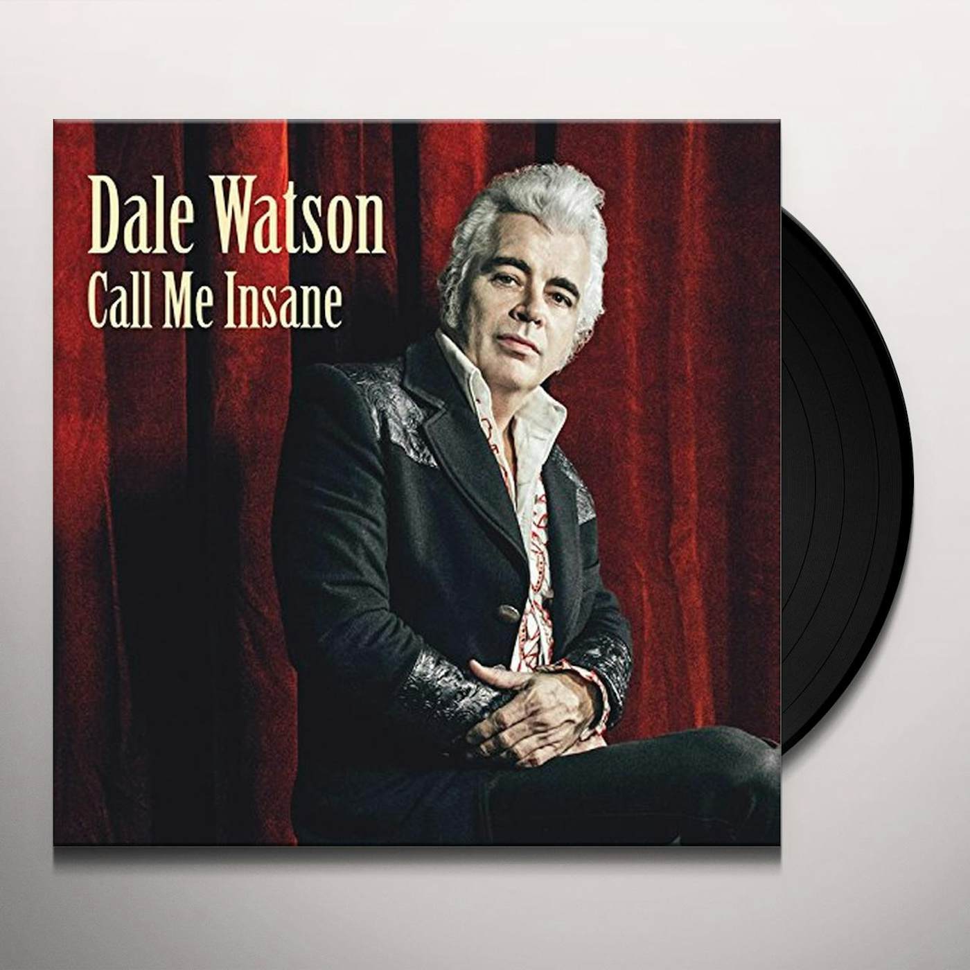 Dale Watson Call Me Insane Vinyl Record