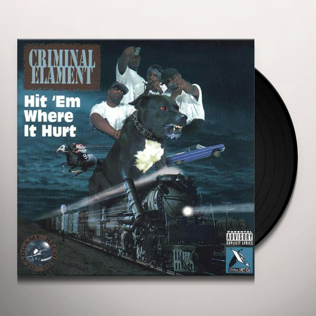 Criminal Elament Hit Em Where It Hurt Vinyl Record