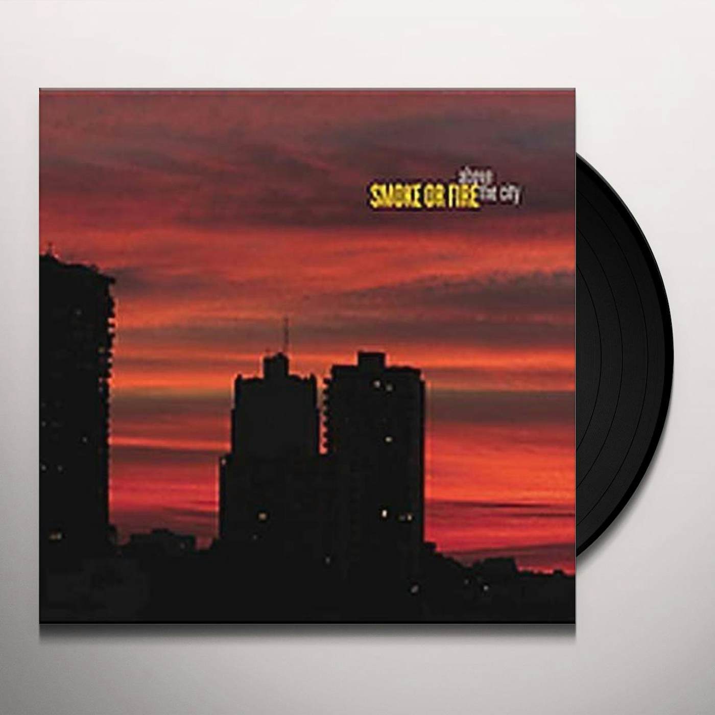 Smoke Or Fire Above the City Vinyl Record