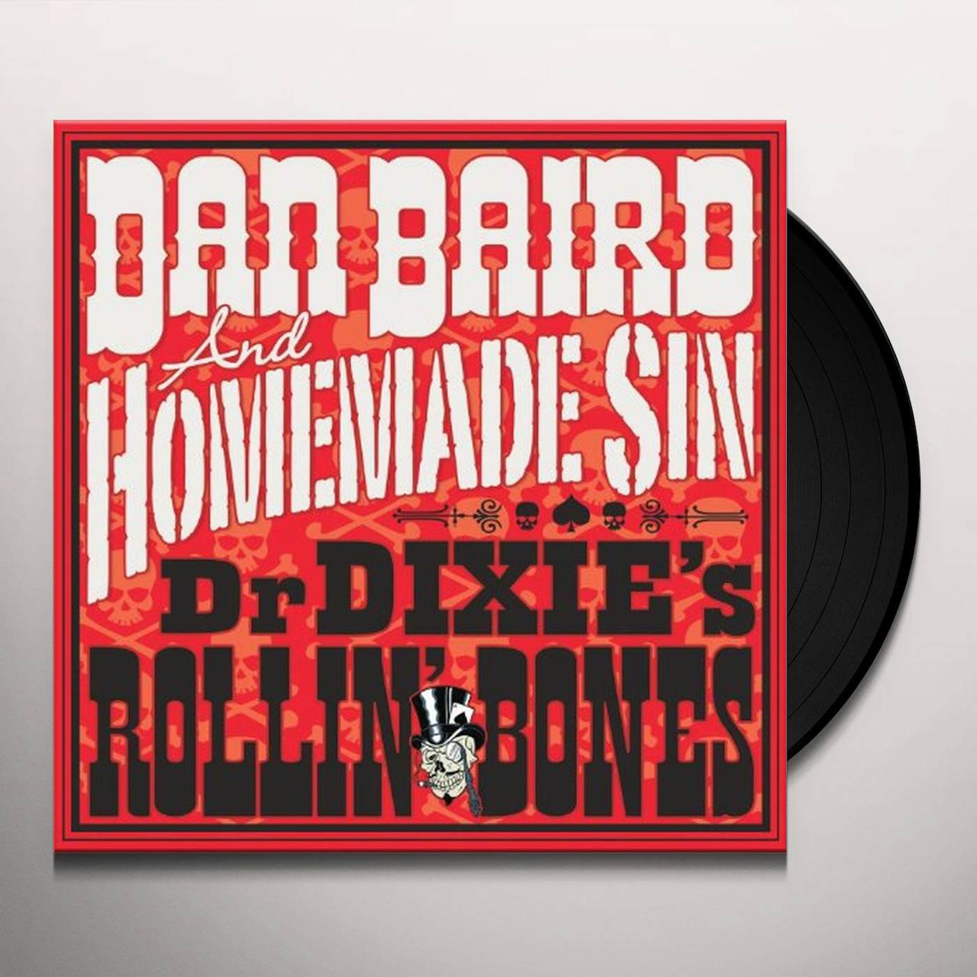 Dan Baird and Homemade Sin DR DIXIE'S ROLLIN BONES Vinyl Record