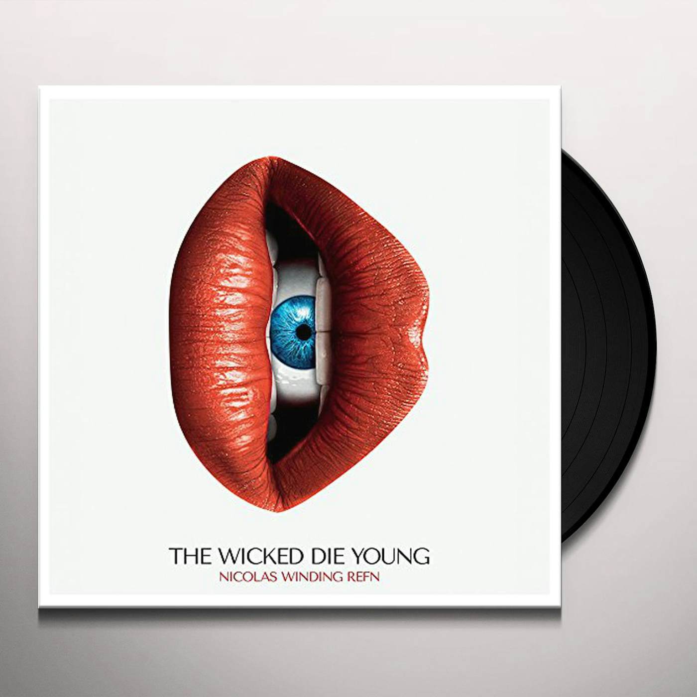 Wicked Die Young NICOLAS WINDING REFN PRESENTS Vinyl Record